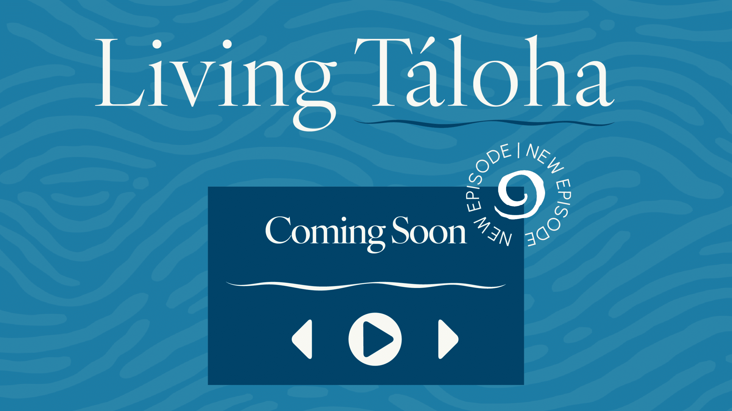 Living Taloha Coming Soon